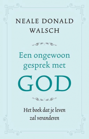 Ongewoon gesprek met God - Neale Donald Walsch