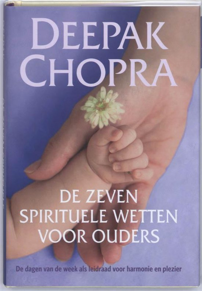 De zeven spirituele wetten voor ouders - Deepak Chopra